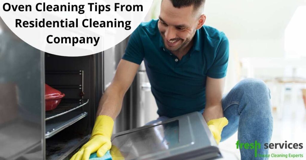 Oven Cleaning Tips From Residential Cleaning Company