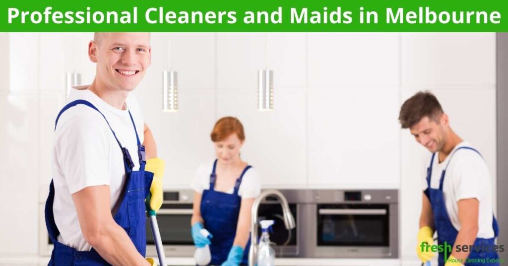 Professional Cleaners and Maids in Melbourne